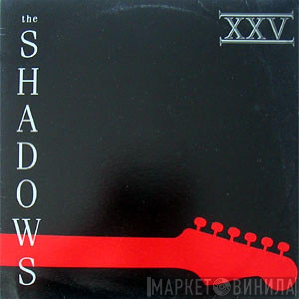 The Shadows  - XXV