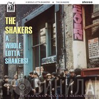 The Shakers  - A Whole Lotta Shakers!