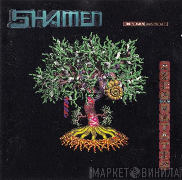The Shamen  - Axis Mutatis