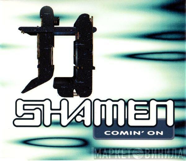 The Shamen  - Comin' On