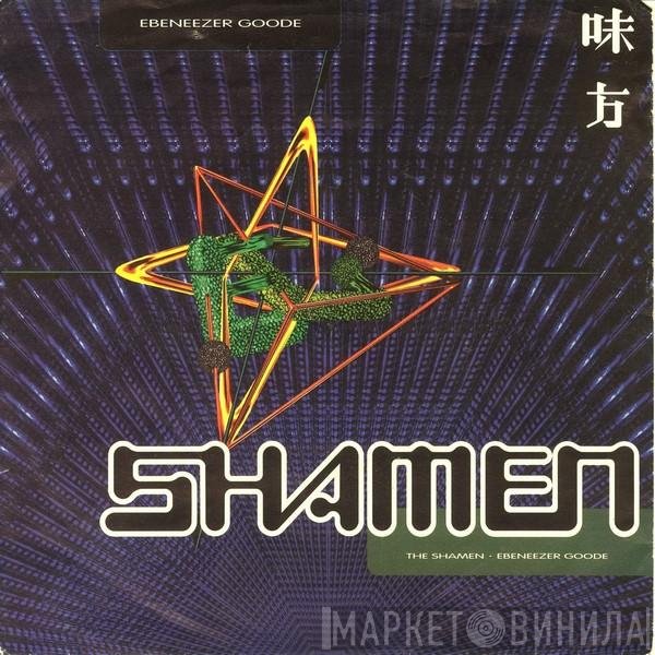 The Shamen  - Ebeneezer Goode