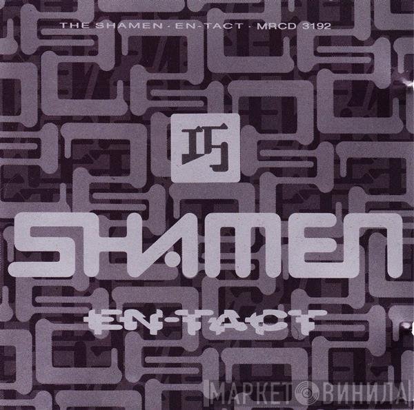 The Shamen  - En-Tact