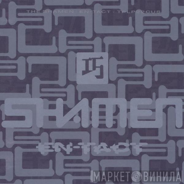 The Shamen - En-Tact