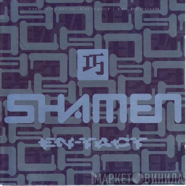The Shamen  - En-Tact