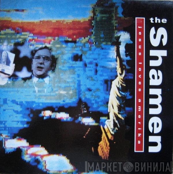 The Shamen - Jesus Loves Amerika