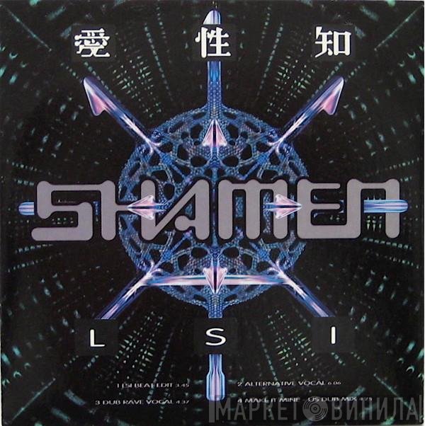 The Shamen - L.S.I.