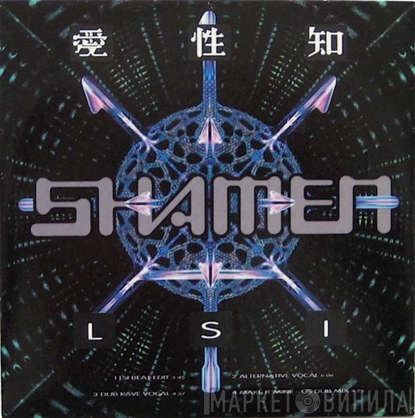 The Shamen - L.S.I.