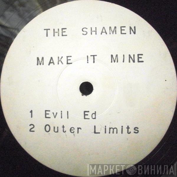The Shamen - Make It Mine