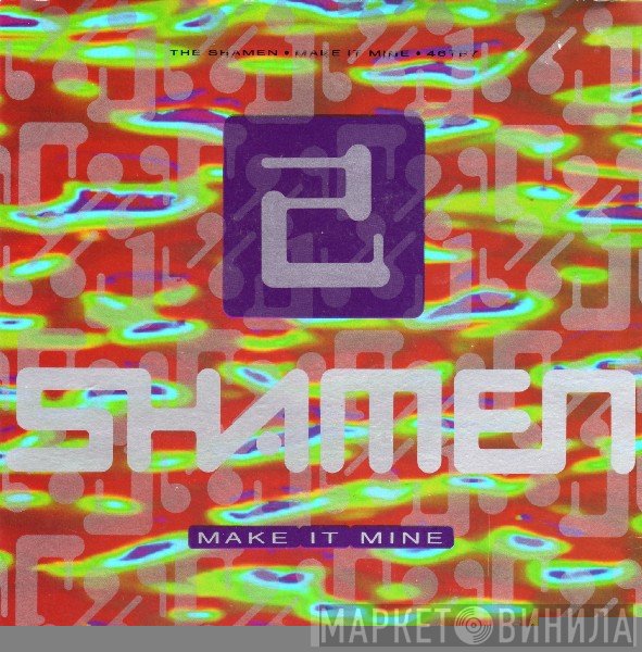 The Shamen - Make It Mine