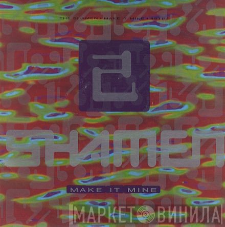 The Shamen - Make It Mine