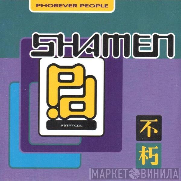 The Shamen - Phorever People