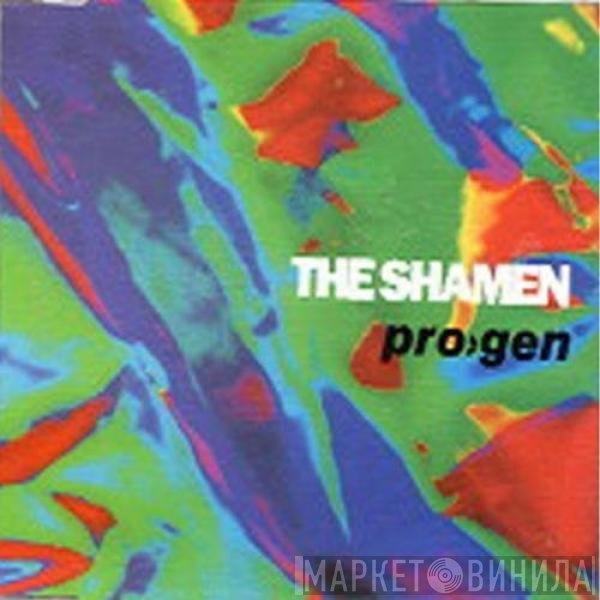 The Shamen  - Progen