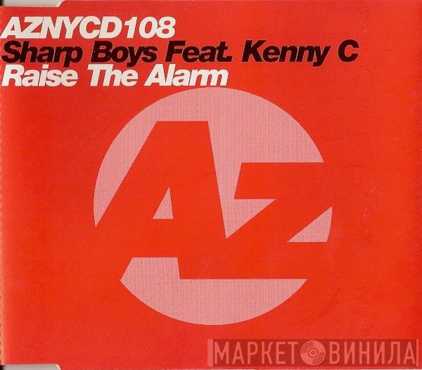 The Sharp Boys, Kenny C - Raise The Alarm