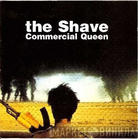 The Shave - Commercial Queen