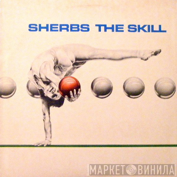 The Sherbs - The Skill
