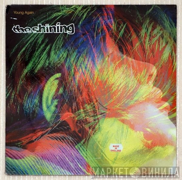 The Shining  - Young Again / Someone Else's Planet