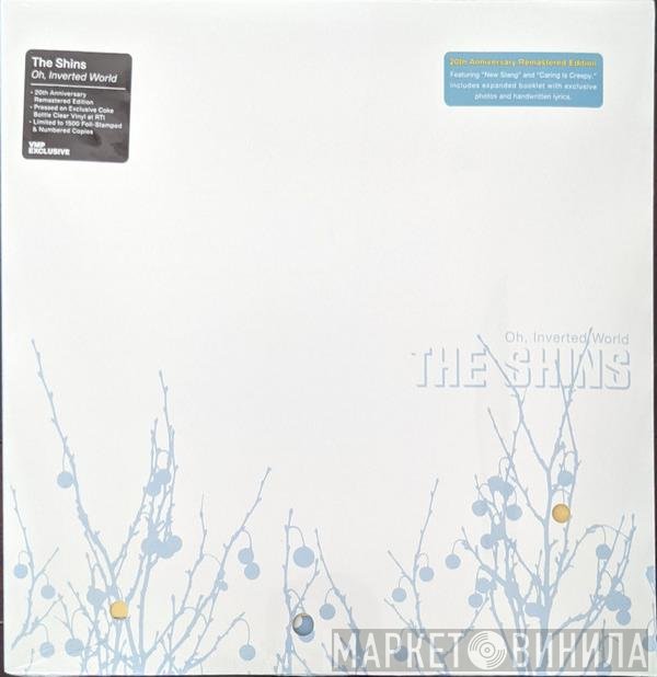 The Shins  - Oh, Inverted World