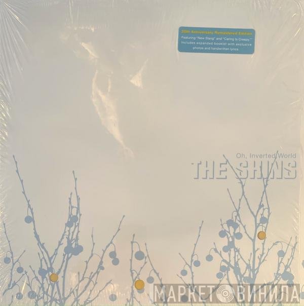 The Shins  - Oh, Inverted World