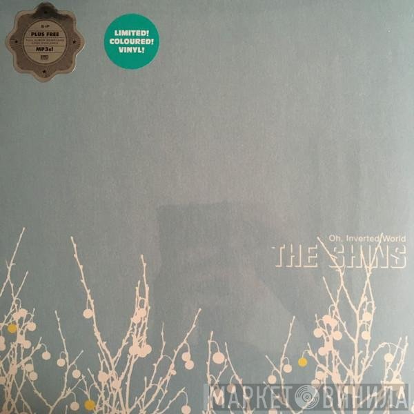 The Shins  - Oh, Inverted World
