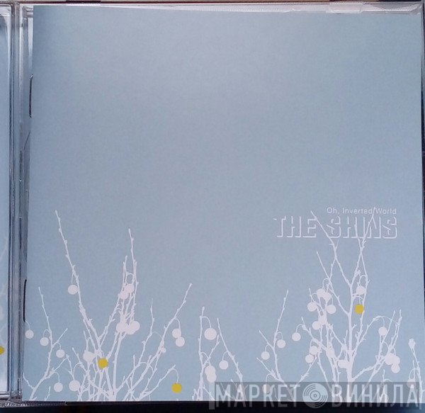 The Shins  - Oh, Inverted World