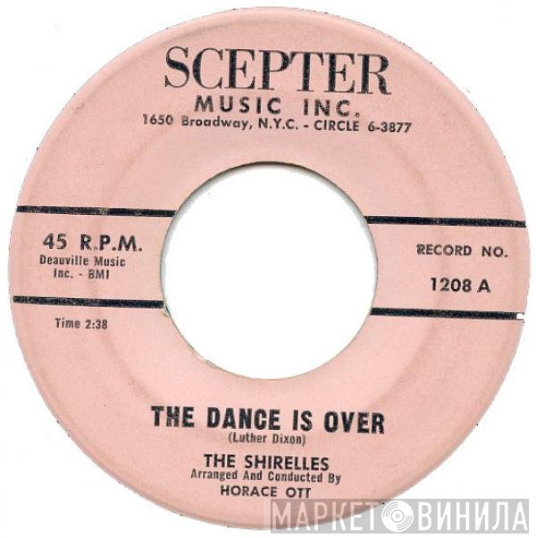 The Shirelles - The Dance Is Over / Tonights The Night