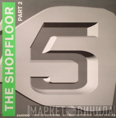  - The Shopfloor (Part 2)
