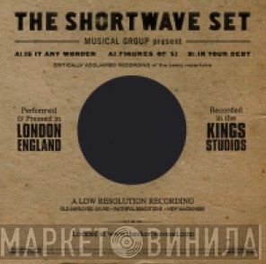 The Shortwave Set - Is It Any Wonder