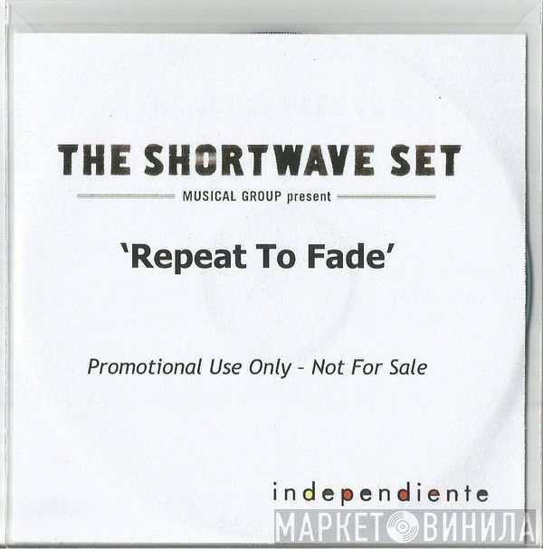 The Shortwave Set - Repeat To Fade