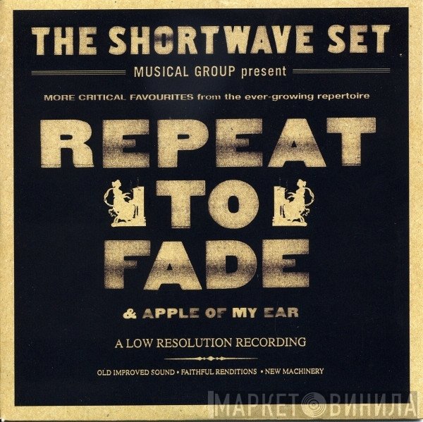 The Shortwave Set - Repeat To Fade