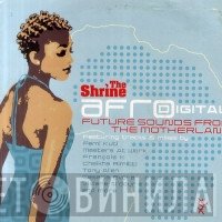  - The Shrine Presents Afrodigital (Future Sounds From The Motherland)