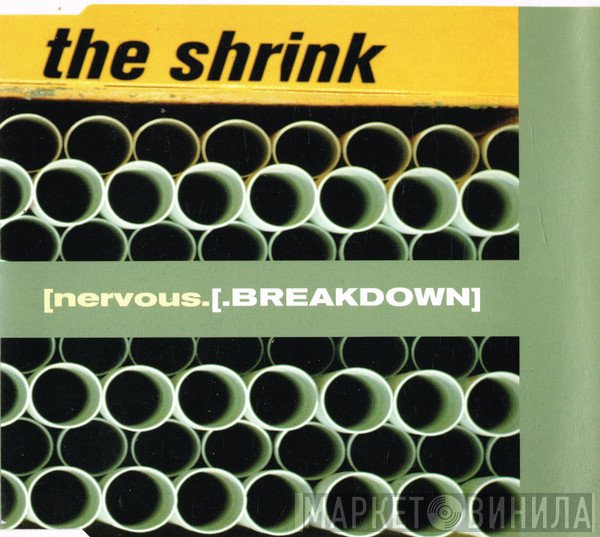 The Shrink - [nervous.[.BREAKDOWN]