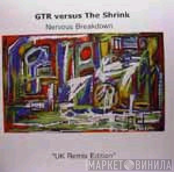 The Shrink, GTR - Nervous Breakdown (UK Remix Edition)