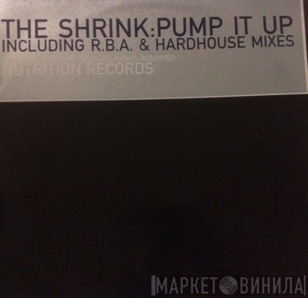 The Shrink - Pump It Up