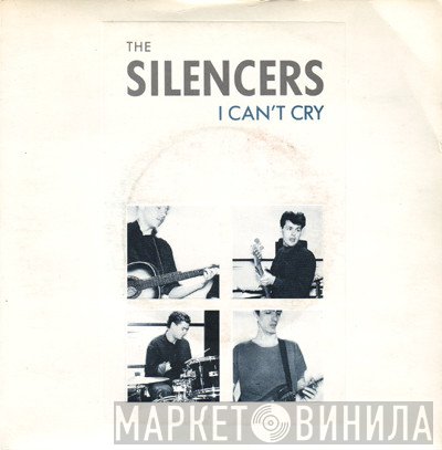 The Silencers - I Can't Cry