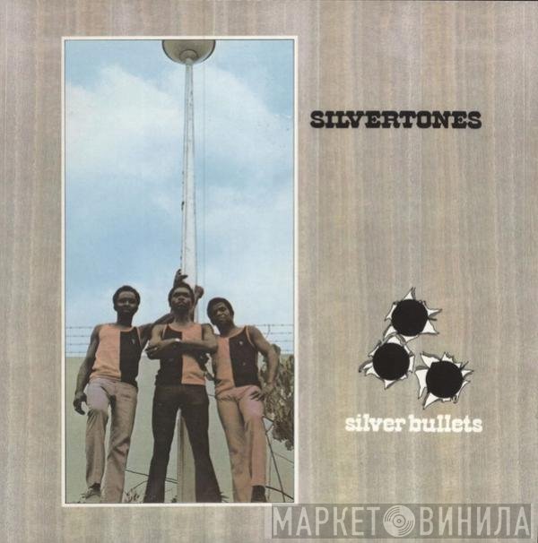 The Silvertones  - Silver Bullets