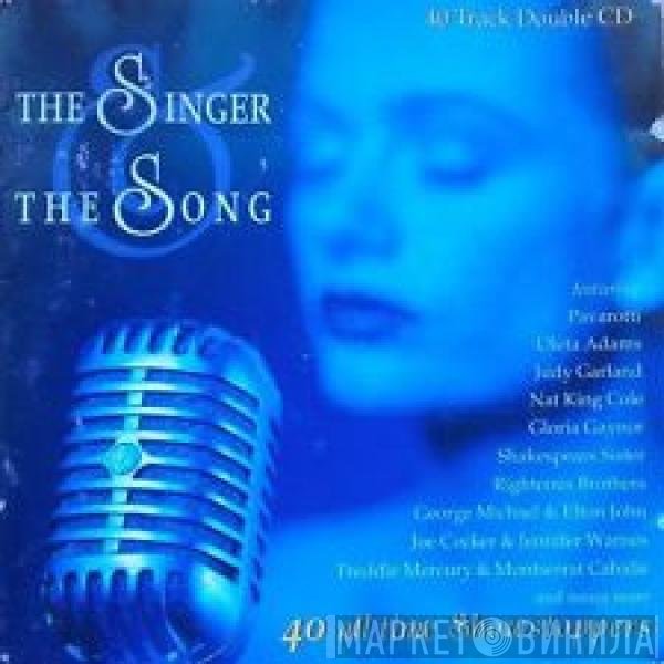  - The Singer &amp; The Song - 40 All Time Showstoppers