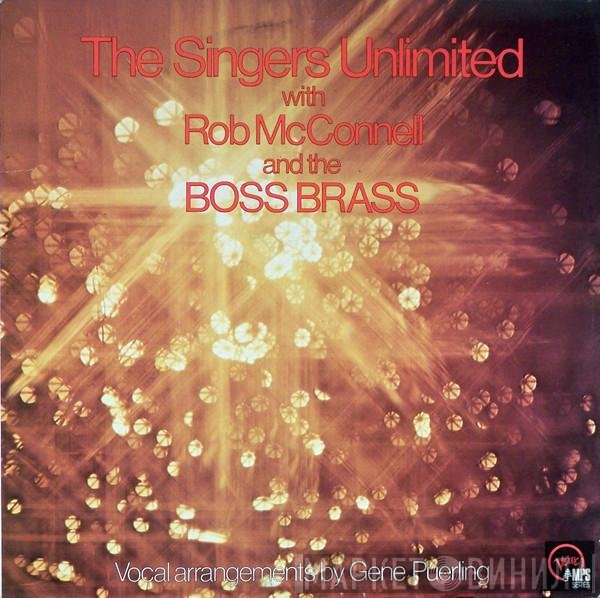 The Singers Unlimited, Rob McConnell & The Boss Brass - The Singers Unlimited With Rob McConnell And The Boss Brass