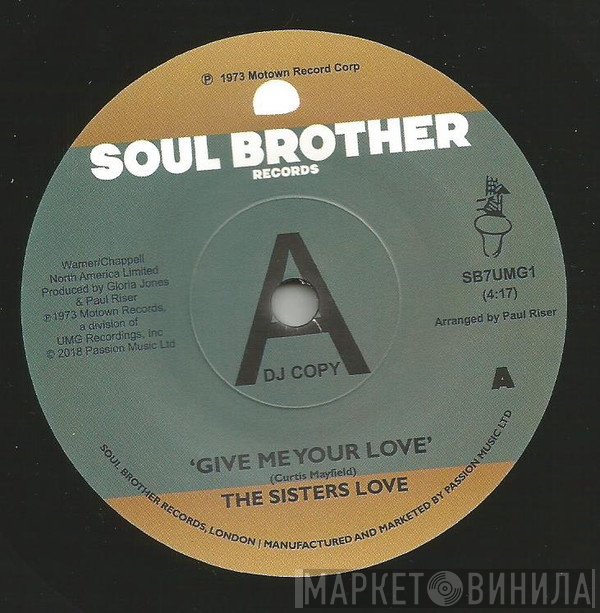 The Sisters Love - Give Me Your Love / Try It, You'll Like It