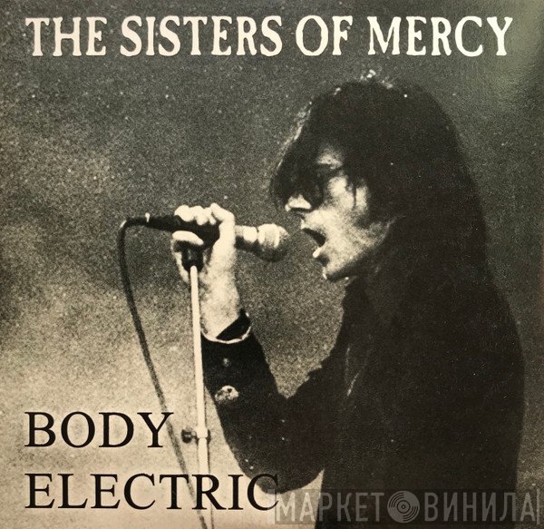 The Sisters Of Mercy  - Body Electric