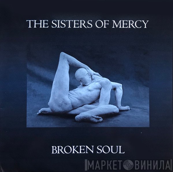 The Sisters Of Mercy  - Broken Soul
