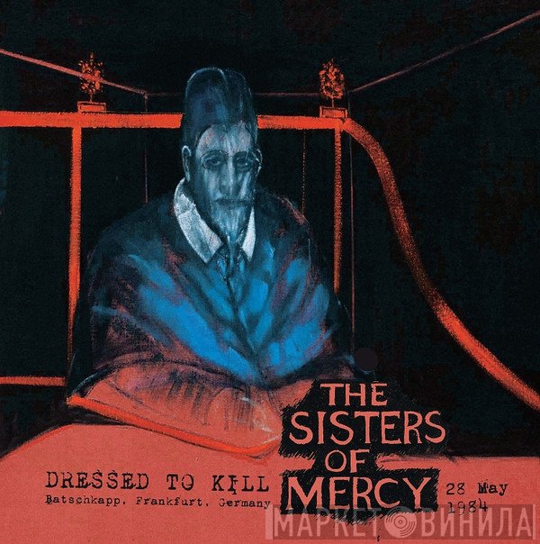 The Sisters Of Mercy  - Dressed To Kill