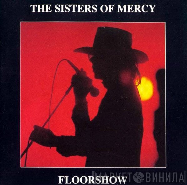 The Sisters Of Mercy  - Floorshow