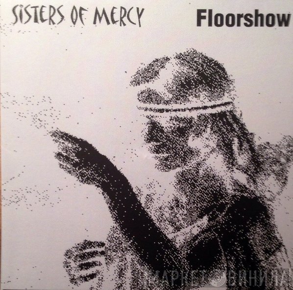 The Sisters Of Mercy  - Floorshow