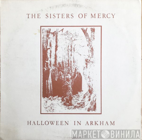 The Sisters Of Mercy  - Halloween In Arkham