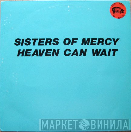 The Sisters Of Mercy  - Heaven Can Wait