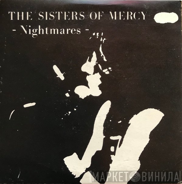The Sisters Of Mercy  - Nightmares