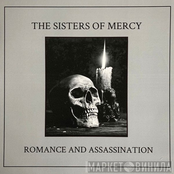 The Sisters Of Mercy  - Romance & Assassination