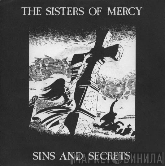 The Sisters Of Mercy  - Sins And Secrets