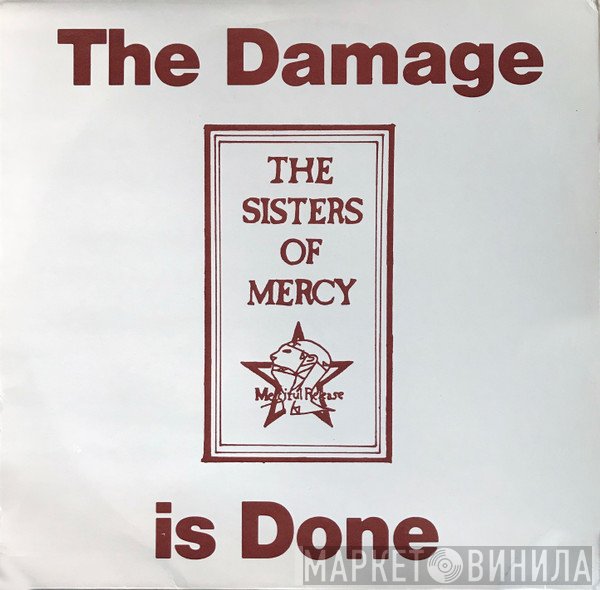 The Sisters Of Mercy  - The Damage Is Done
