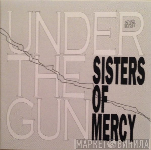 The Sisters Of Mercy  - Under The Gun
